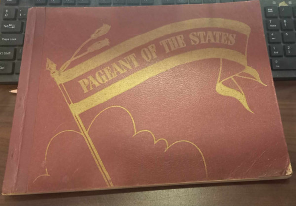 Dr. Ernest Sutherland Bates, Dr. Herman S. Schiff - Pageant Of The States