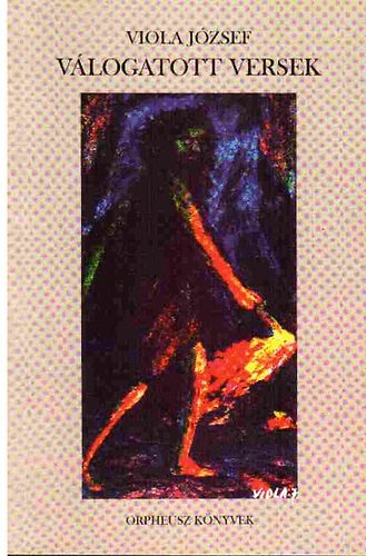 Viola József - Válogatott versek 1944-2007