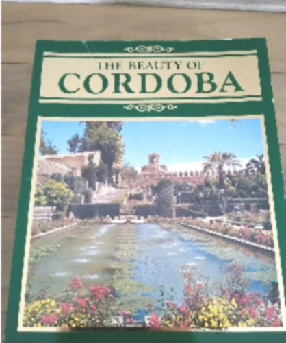 The Beauty of Cordoba