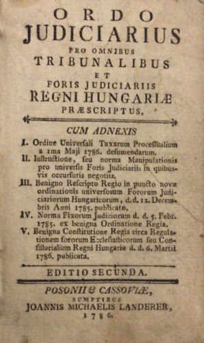 Ordo Judiciaires...Regni Hungariae (6 mű egybekötve)