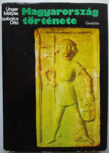 Unger Mtys-Szabolcs Ott - Magyarorszg trtnete