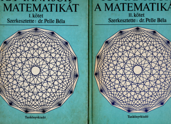 Pelle Bla dr. (szerk.) - gy tantjuk a matematikt I-II.