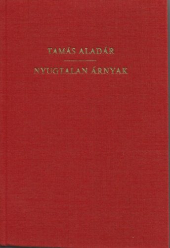 Tams Aladr - Nyugtalan rnyak