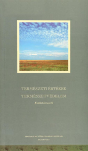 Term�szeti �rt�kek Term�szetv�delem - Ki�ll�t�svezet�