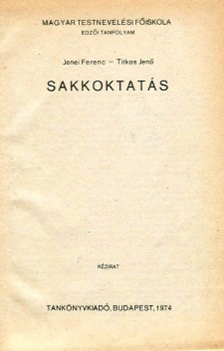 Jenei Ferenc-Titkos Jen - Sakkoktats
