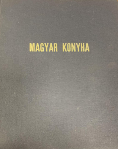 Pkozdi Judit (szerk.) - Magyar konyha 1996-1997 egybektve