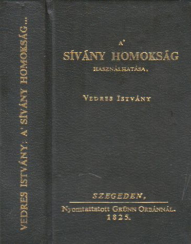 Vedres István - A sívány homokság használhatása (minikönyv)- reprint