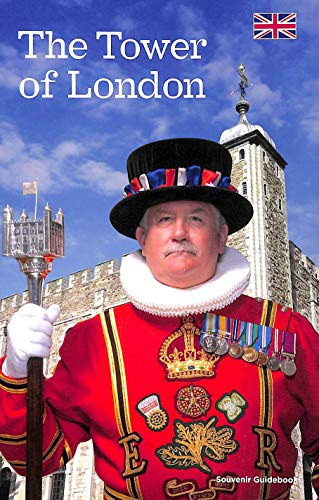 The Tower Of London: Souvenir Guidebook