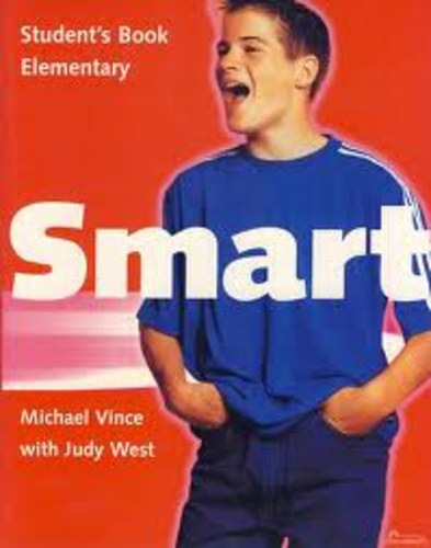 Michael Vince, Judy West - Smart Student's book Elementary