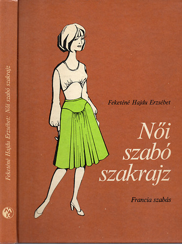 Feketn Hajdu Erzsbet - Ni szab szakrajz \(francia szabs)