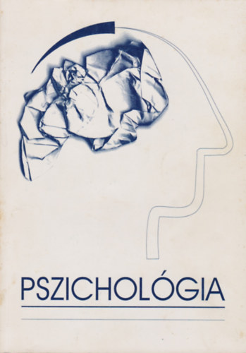 Dr. Rvsz Gyrgy; Dr. Agrdi Tams (szerk.) - Pszicholgia jegyzet - A Grafolgiai Intzet hallgati szmra