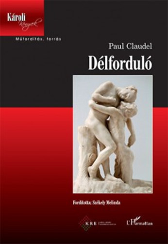 Paul Claudel - D�lfordul�