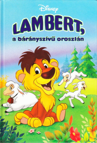 Walt Disney - Lambert, a bárányszívű oroszlán