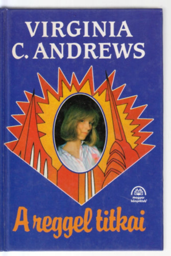 Virginia C.Andrews - A reggel titkai