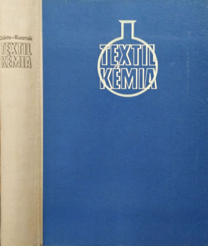 Dr. Csűrös Z.-Dr. Rusznák I. - Textilkémia