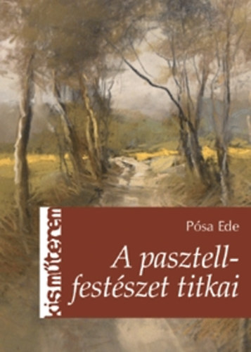 Pósa Ede - A pasztellfestészet titkai