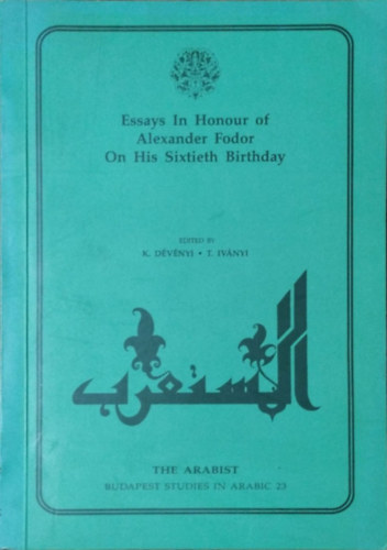 Kinga D�v�nyi - Tam�s Iv�nyi (eds.) - Essays in Honour of Alexander Fodor on His Sixtieth Birthday