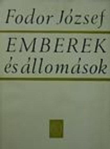 Fodor J�zsef - Emberek �s �llom�sok
