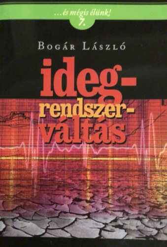 Bogr Lszl - Idegrendszervlts ...s mgis lnk! 7.