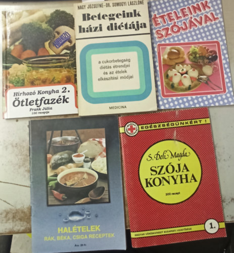 Nagy Jzsefn- dr. Somogyi Lszln, Frank Jlia, Doborjn Krolyn, S. Deli Magda, Lehcz Jnos - 5 db Szakcs: Betegeink hzi ditja +Haltelek rk,bka,csiga receptek +Szja konyha +teleink szjval +Hrhoz Konyha 2. tletfazk