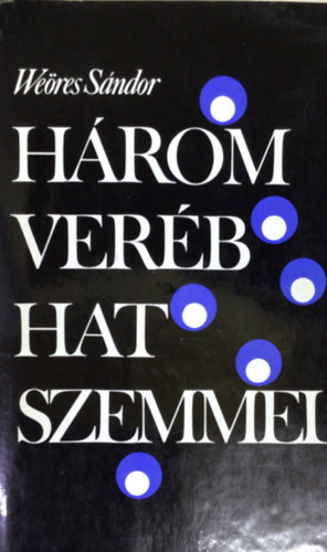 We�res S�ndor - H�rom ver�b hat szemmel