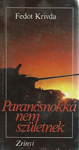 Fedot Krivda - Parancsnokká nem születnek