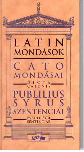 Lazi Kiadó - Latin mondások-Cato mondásai