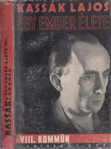 Kassk Lajos - Egy ember lete VIII. - Kommn (I. kiads)