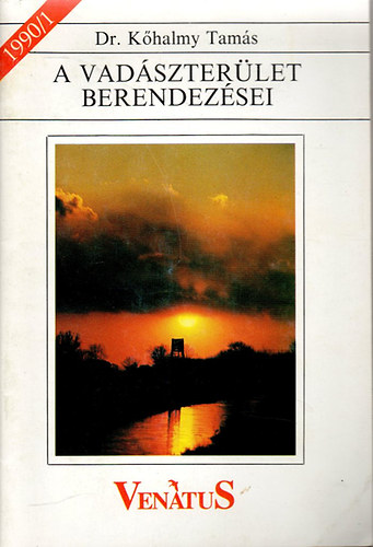 Dr. Khalmy Tams - A vadszterlet berendezsei \(1990/1)