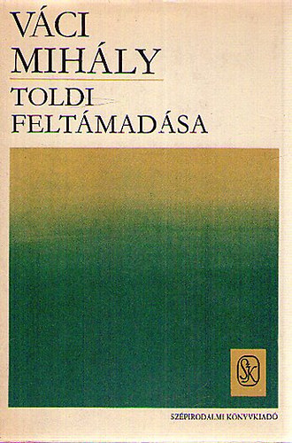 Váci Mihály - Toldi feltámadása