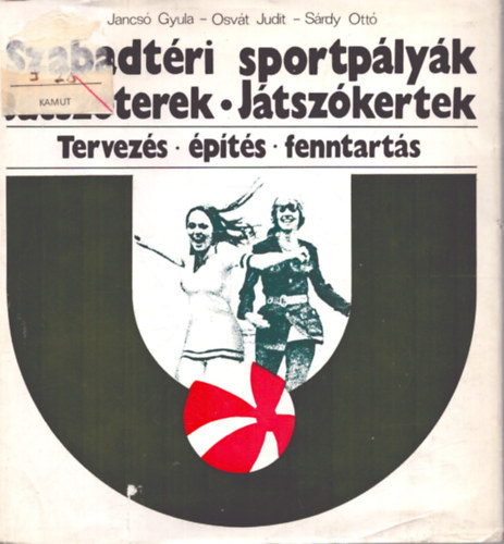 Jancs-Osvt-Srdy - Szabadtri sportplyk Jtszterek - Jtszkertek