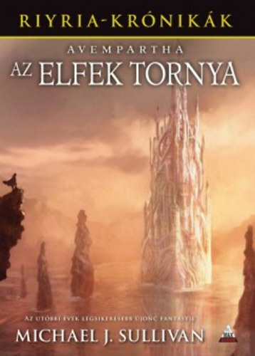 Michael J. Sullivan - Avempartha - Az elfek tornya - Riyria krnikk 2.
