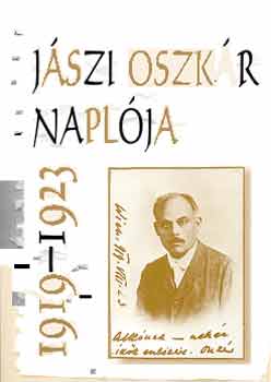 Sajtó alá rendezte: Litván Gy. - Jászi Oszkár naplója 1919-1923