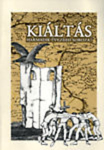Mszros Lszl- Szcs Gza (szerk) - Kilts- zenet az utdoknak (Harmadik vezred sorozat)