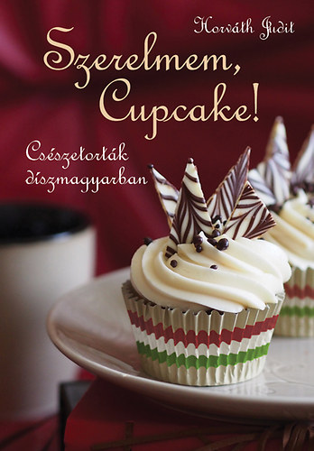 Horvth Judit - Szerelmem, Cupcake!