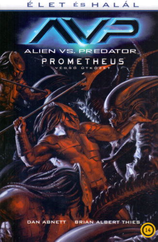 Dan Abnett, Brien Albert Thies - Alien vs. Predator: let s hall
