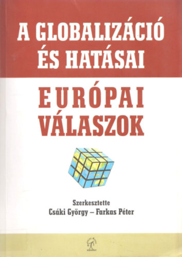 Cski Gyrgy, Farkas Pter ( szerk. ) - A globalizci s hatsai
