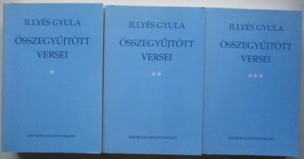 Illys Gyula - Illys Gyula sszegyjttt versei I-III.