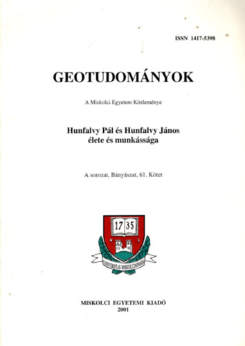 Dr. Hevesi Attila, Kovcs Zsuzsa - Hunfalvy Pl s Hunfalvy Jnos lete s munkssga (Geotudomnyok)