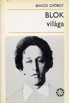 Bakcsi György - Blok világa