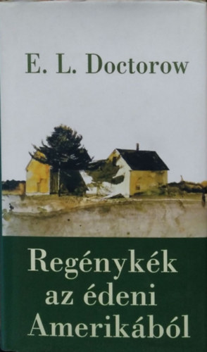 E. L. Doctorow - Regnykk az deni Amerikbl