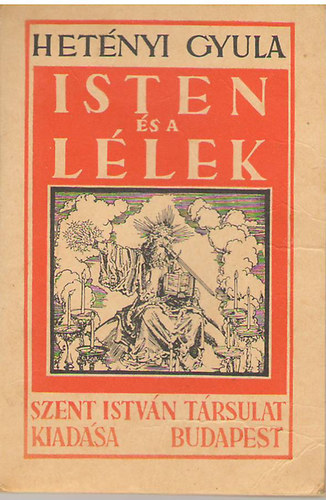 Het�nyi Gyula - Isten �s a l�lek