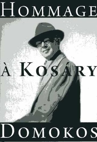 Ferch Magda-Ormos Mria (Szerk) - Hommage  Kosry Domokos