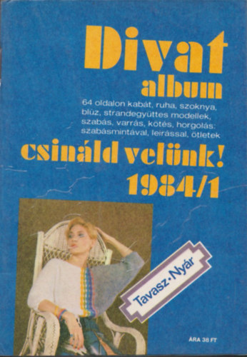 Divat album - Csin�ld vel�nk! 1984/1