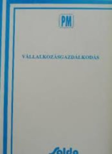 Ambr�zy G�za, Dr. Pongr�cz L�szl� - V�llalkoz�sgazd�lkod�s