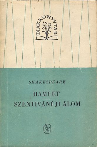 William Shakespeare - Hamlet - Szentivnji lom (Dik Knyvtr)
