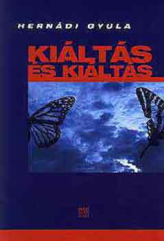 Hern�di Gyula - Ki�lt�s �s ki�lt�s