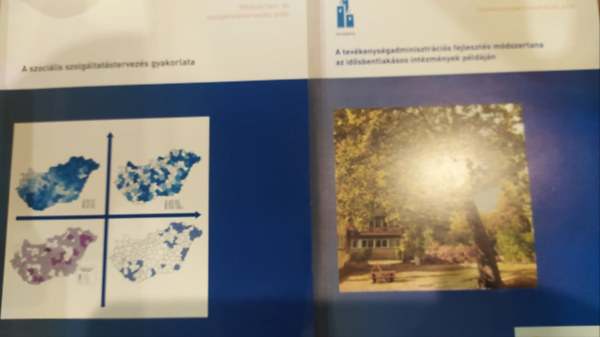 A szocilis szolgltatstervezs gyakorlata + A tevkenysgadminisztrcis fejleszts mdszertana az idsbentlaksos intzmnyek pldjn