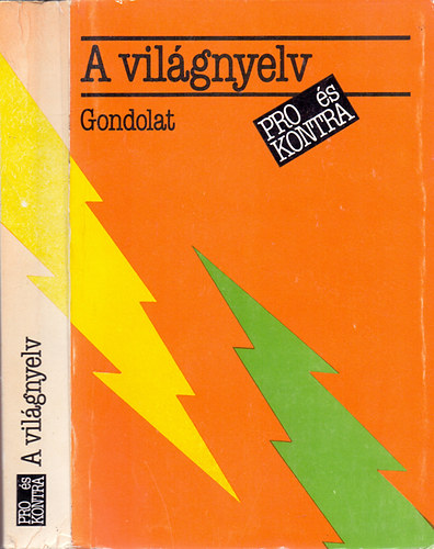 Antal Lszl (szerk.) - A vilgnyelv (Pro s kontra)
