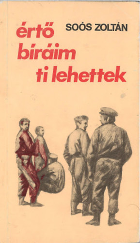 So�s Zolt�n - �rt� b�r�im ti lehettek